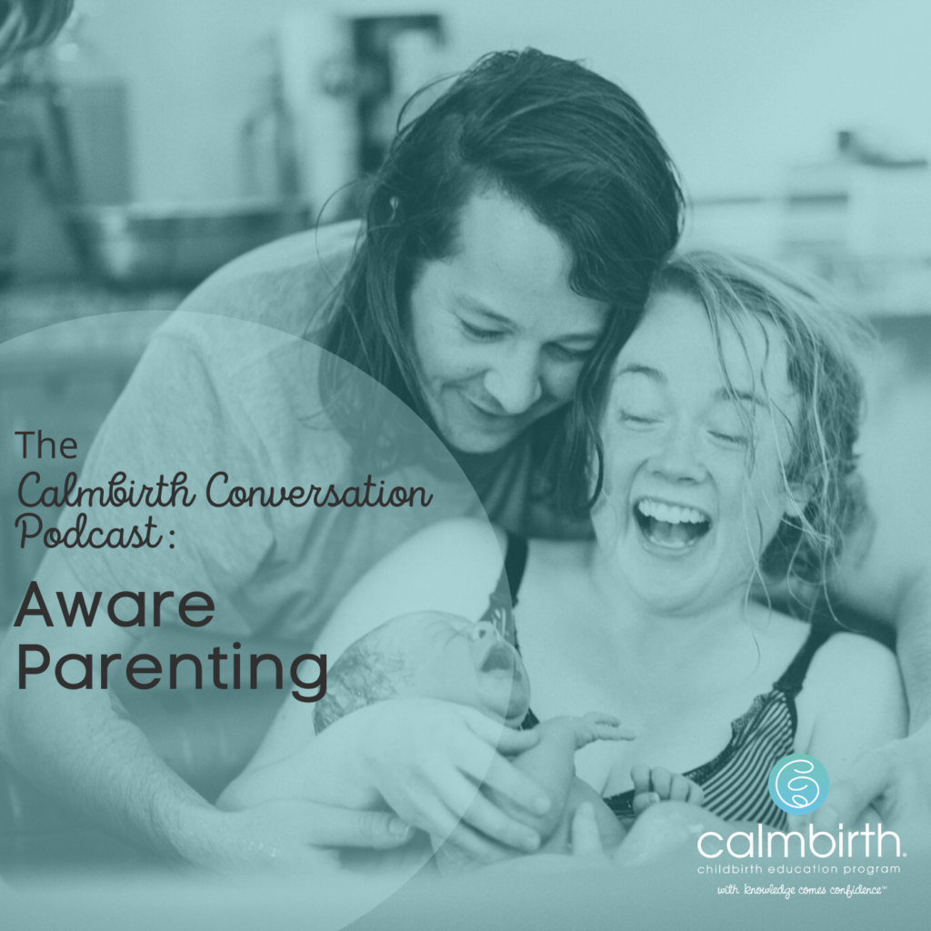 Aware Parenting Calmbirth Podcast