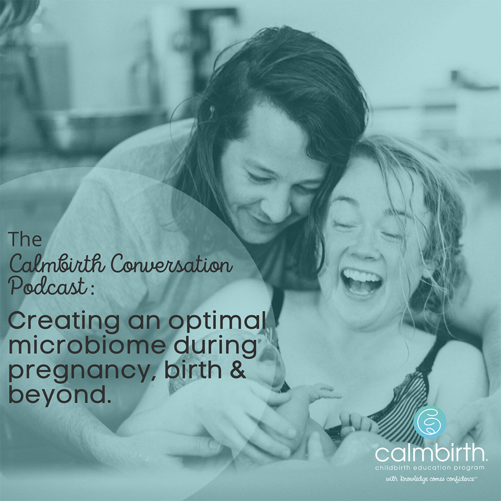 Creating an optimal microbiome during Pregnancy, Birth and Beyond.